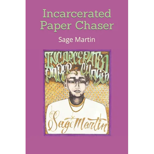 Incarcerated Paper Chaser - Paperback