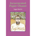 Incarcerated Paper Chaser - Paperback