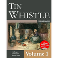 Tin Whistle for Beginners - Volume 1: Irish Songs, Gaelic Songs, Scottish Songs - Paperback