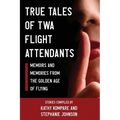 True Tales Of TWA Flight Attendants - Paperback
