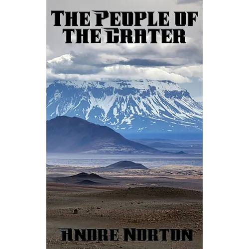 The People of the Crater: A Positronic Book - Hardcover