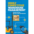 Highly Competitive Warehouse Management: Action plan for best-in-class performance - Paperback