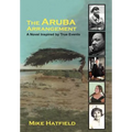 The Aruba Arrangement: A Novel Inspired by True Events. - Hardcover