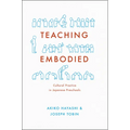Teaching Embodied: Cultural Practice in Japanese Preschools - Hardcover