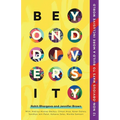 Beyond Diversity: 12 Non-Obvious Ways to Build a More Inclusive World - Hardcover