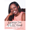 Knowing The REAL God - Paperback