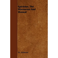 Epictetus. The Discourses And Manual - Paperback