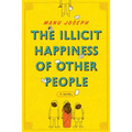 The Illicit Happiness of Other People - Paperback