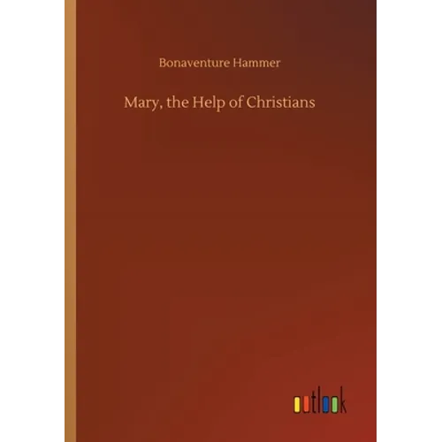 Mary, the Help of Christians - Paperback
