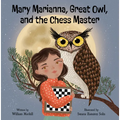 Mary Marianna, Great Owl, and the Chess Master - Hardcover