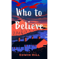 Who to Believe - Library Binding