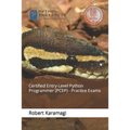 Certified Entry-Level Python Programmer (PCEP) - Practice Exams - Paperback