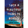 Such a Beautiful Thing to Behold - Paperback