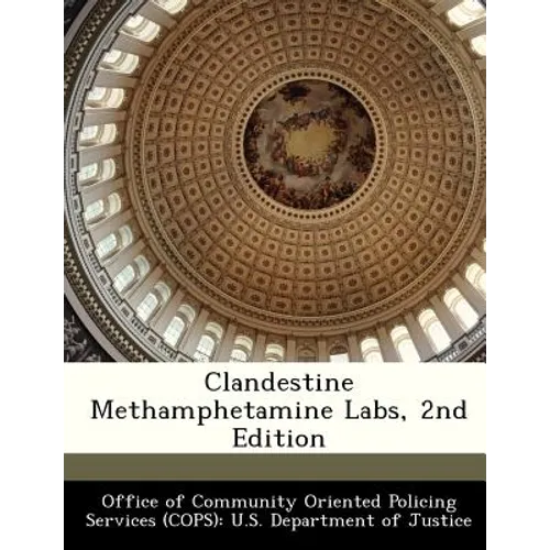 Clandestine Methamphetamine Labs, 2nd Edition - Paperback