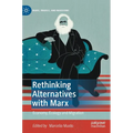 Rethinking Alternatives with Marx: Economy, Ecology and Migration - Hardcover