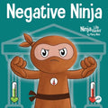 Negative Ninja: A Children's Book About Emotional Bank Accounts - Paperback