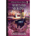 Secrets and Sequins: A Ghostly Fashionista Mystery - Paperback