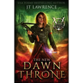 The New Dawn Throne: An Urban Fantasy Action Adventure - Paperback