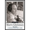 Marty Glickman: The Life of an American Jewish Sports Legend - Hardcover