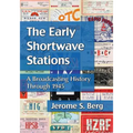 The Early Shortwave Stations: A Broadcasting History Through 1945 - Paperback