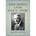 John Dewey's Later Logical Theory - Paperback