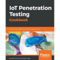IoT Penetration Testing Cookbook: Identify vulnerabilities and secure your smart devices - Paperback