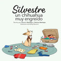 Silvestre, un chihuahua muy engreído - Paperback