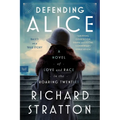 Defending Alice: A Novel of Love and Race in the Roaring Twenties - Paperback