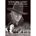 Hopalong Cassidy: On the Page, On the Screen - Paperback