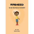Rasheed: The Boy Who Wanted to be Great! - Paperback