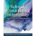 School Counseling Internship: Bridging a Gap Between Training and Practice - Paperback
