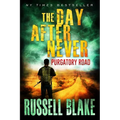 The Day After Never Purgatory Road - Paperback