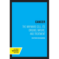 Cancer: The Wayward Cell, Its Origins, Nature, and Treatment - Paperback