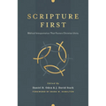 Scripture First: Biblical Interpretation That Fosters Christian Unity - Paperback