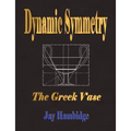 Dynamic Symmetry: The Greek Vase - Paperback