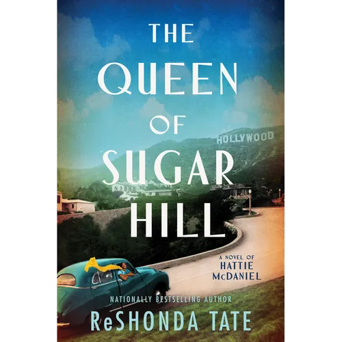 The Queen of Sugar Hill: A Novel of Hattie McDaniel - Paperback