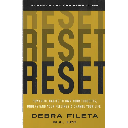 Reset: Powerful Habits to Own Your Thoughts, Understand Your Feelings, and Change Your Life - Paperback