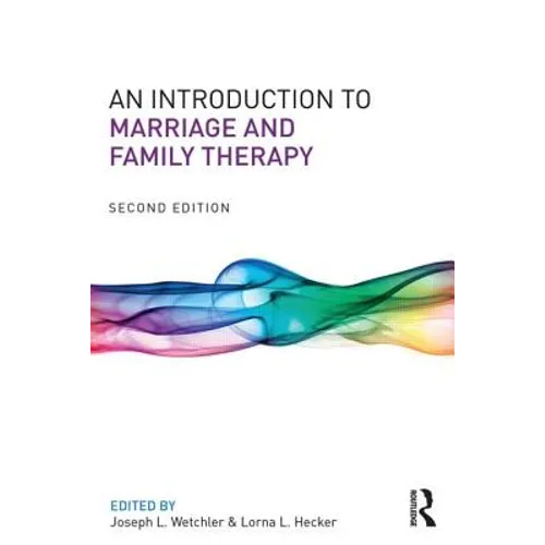 An Introduction to Marriage and Family Therapy - Paperback