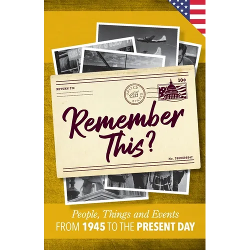 Remember This?: People, Things and Events from 1945 to the Present Day (US Edition) - Paperback