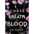A Curse of Breath and Blood: The Mind Breaker Book 1 - Hardcover