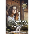 Gold Rush Bride Hannah - Paperback