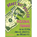Broke, Not Broken: Personal Finance for the Creative, Confused, Underpaid, and Overwhelmed - Paperback