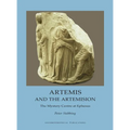 Artemis and the Artemision: The Mystery Centre at Ephesus - Hardcover
