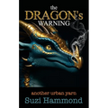 The DRAGON'S WARNING: another urban yarn - Paperback