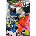 Living the City: Of Cities, People and Stories - Paperback
