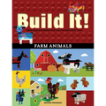Build It! Farm Animals: Make Supercool Models with Your Favorite Lego(r) Parts - Hardcover