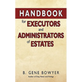 Handbook for Administrators and Executors of Estates - Paperback