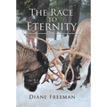 The Race to Eternity: With Eternal Consequences - Hardcover