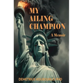 My Ailing Champion: A Memoir - Paperback