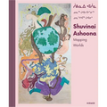 Shuvinai Ashoona: Mapping Worlds - Hardcover